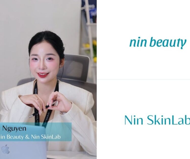 Ninh Nguyen Và Nin Beauty: Triết Lý Thấu Hiểu Làn Da - Da Đẹp Bền Lâu