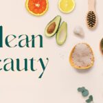 Xu Hướng Clean Beauty Là Gì? Có Đáng Để Thử Hay Chỉ Là Trào Lưu