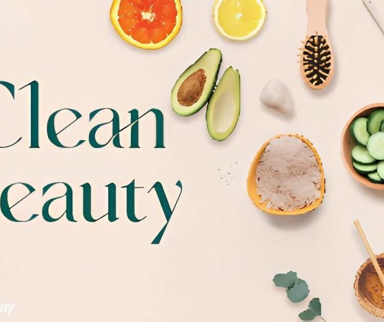 Xu Hướng Clean Beauty Là Gì? Có Đáng Để Thử Hay Chỉ Là Trào Lưu